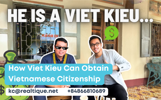 How Viet Kieu Can Obtain Vietnamese Citizenship and Buy Property Like Locals