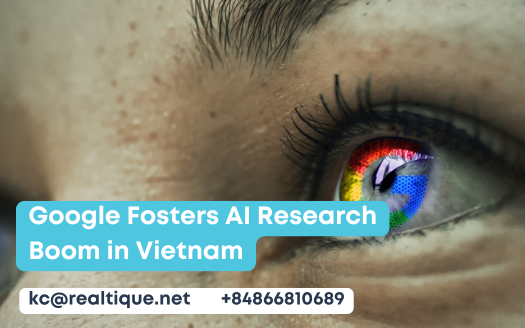 Google Fosters AI Research Boom in Vietnam